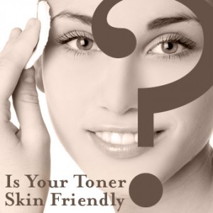 Is Your Toner Skin Friendly?