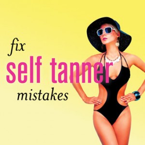 Fix Self Tanner Mistakes